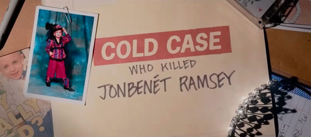 Netflix’s True Crime ‘Cold Case: Who Killed JonBenét Ramsey’ Trailer